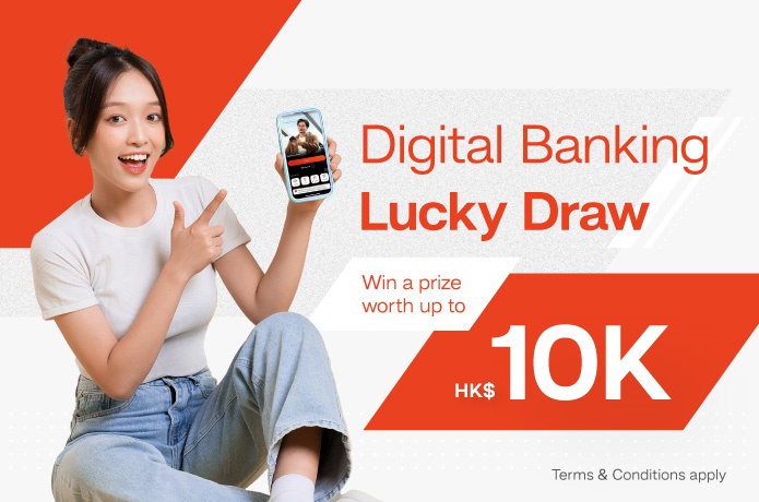 Complete fund transfers, bill payments and other designated tasks to win a prize worth up to HK$10K!