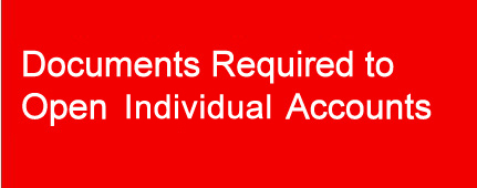 Documents Required to Open Individual Accounts