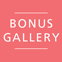 Bonus Gallery