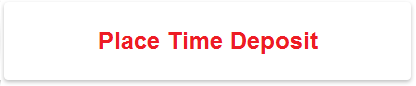 Place Time Deposit<sup>1</sup>