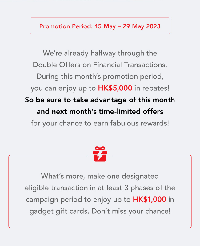 double-offers-on-financial-transactions-up-to-hk-5-000-rebates-may