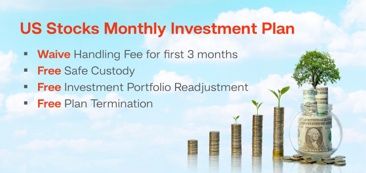 US Stocks Monthly Investment Plan Promotion