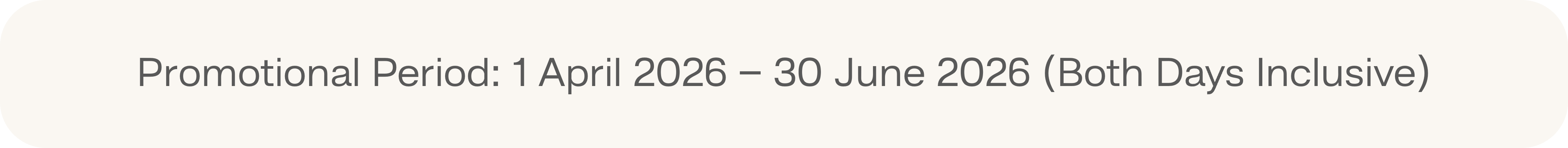 Promotional Period 1 Apr 2026 – 30 Jun 2026 (both days inclusive)
