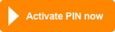Activate PIN now Activate PIN now