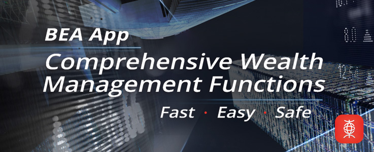 BEA App – Comprehensive Wealth Management Functions BEA App – Comprehensive Wealth Management Functions