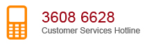 Customer Services Hotline 3608 6628