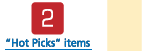 "Hot Picks" items