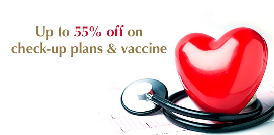 Up to 55% off on check-up plans & vaccine