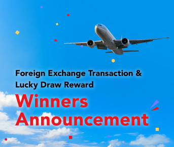 Foreign Exchange Transaction & Lucky Draw Reward Winner Announcement