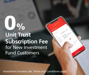 0% Unit Trust Subscription Fee Offer – New Investment Fund Customers
